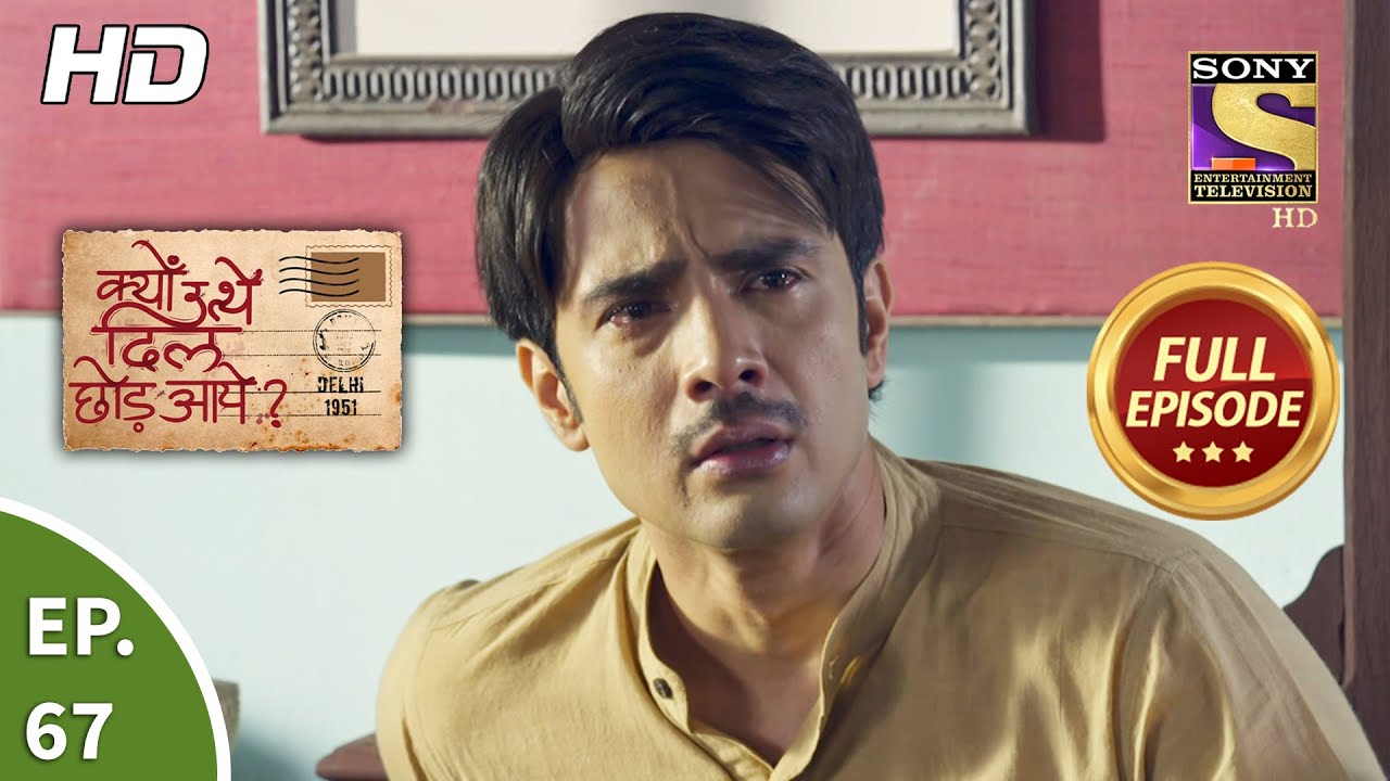 Kyun Utthe Dil Chhod Aaye? - Ep 67 - Full Episode - 27th April, 2021