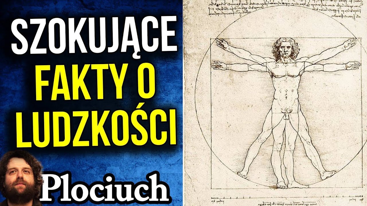 TOP 10 Szokujące Fakty o Ludzkości i Świecie  - Plociuch