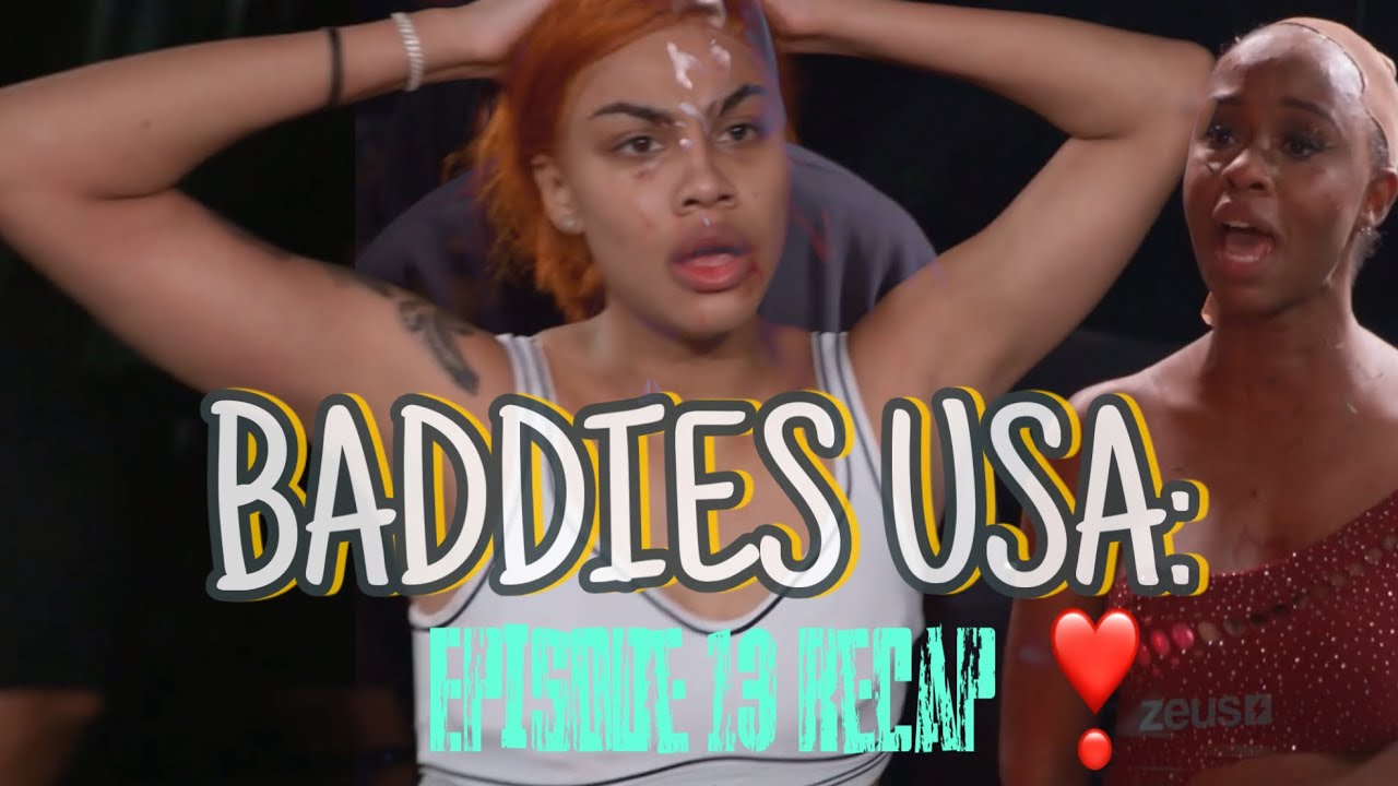BADDIES USA: Ep.13 Recap 