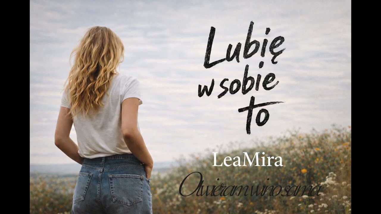 Lea Mira – Otwieram wino sama (Official Audio)