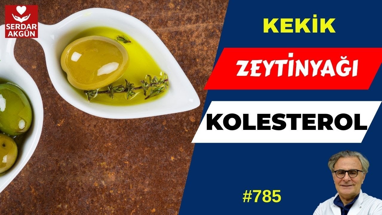 785. Sağlık, Kekik, Zeytinyağı, Kolesterol, Prof.Dr.Serdar Akgün, Tıp Videoları