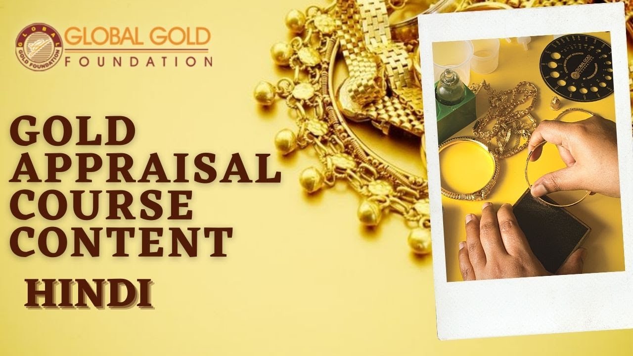 GOLD APPRAISAL COURSE CONTENT-HINDI .स्वर्ण मूल्यांकन पाठ्यक्रम सामग्री-हिंदी