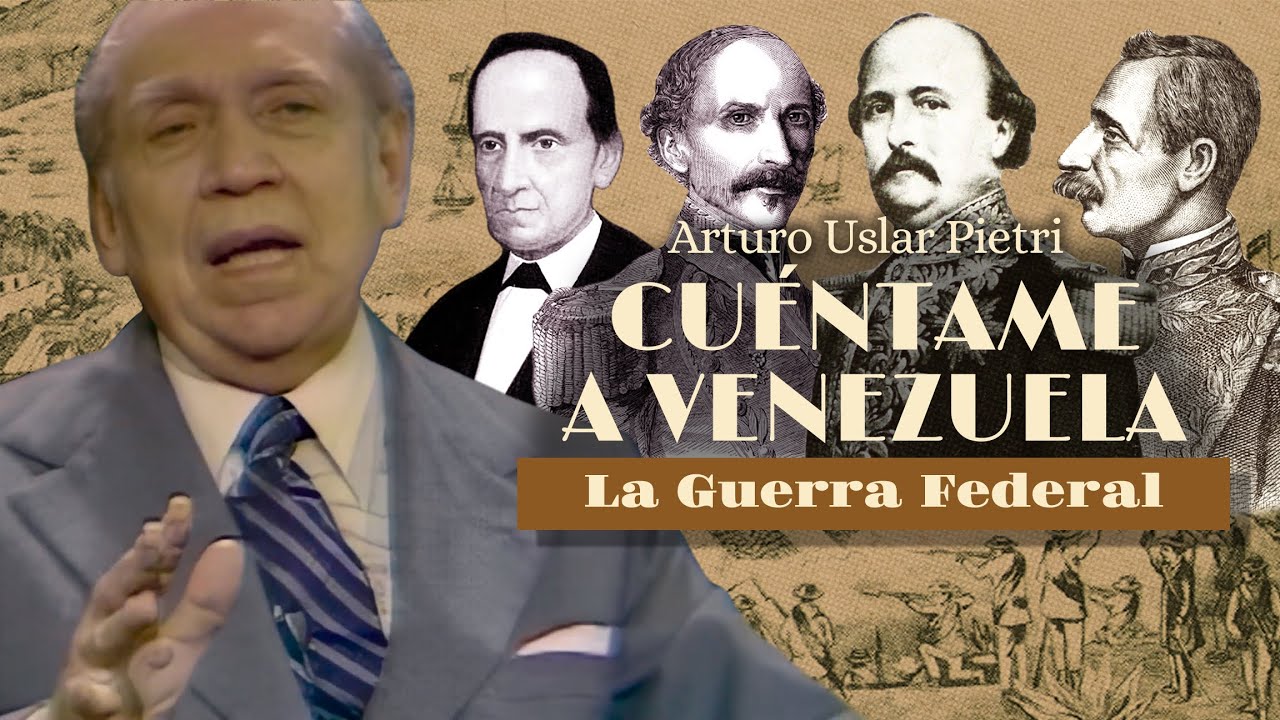 Cuéntame a Venezuela: La Guerra Federal [REMASTERIZADA]