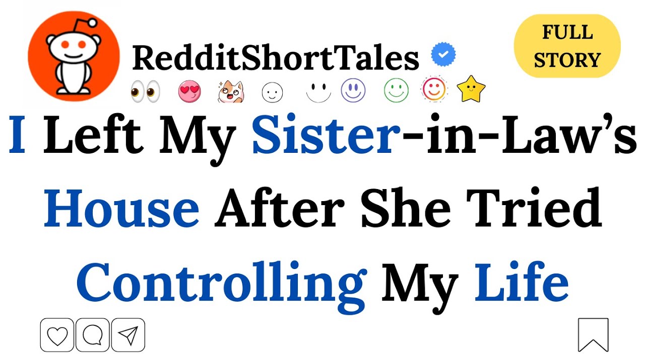 I Left My Sister-in-Law’s House After She Tried Controlling My Life