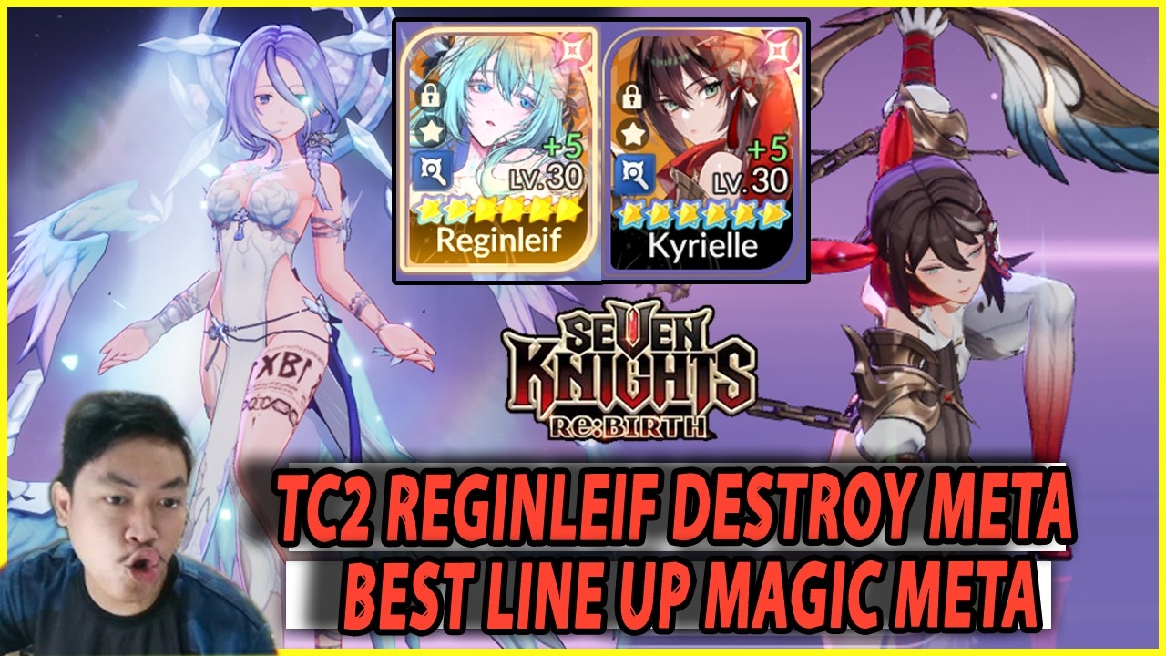 🔥🔥TC2 REGINLEIF DESTROY META ARENA [KYRIELLEEFFECT] BEST LINE UP MAGIC META - SEVEN KNIGHTS RE:BIRTH