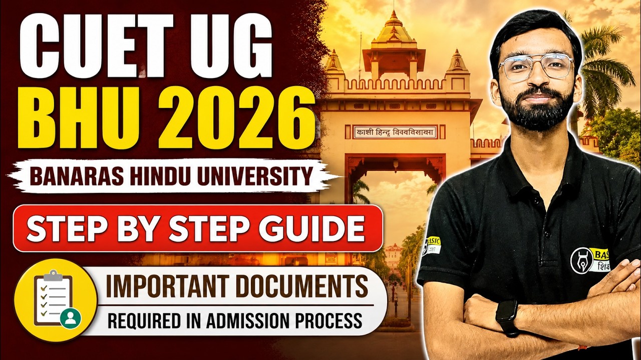 CUET UG BHU Important Documents Required in Admission Process | BHU Admission Step by Step Guide