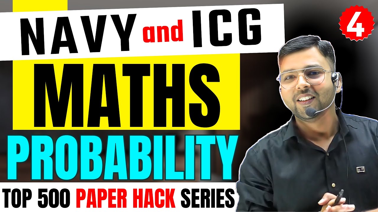 Probability  : For Indian Navy 2 2024 Math | Navy Math Top 500 Paper Hack Class 4  By Mayank Sir