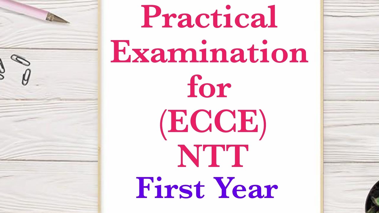 Details of NTT First Year Practical Exam #psbi