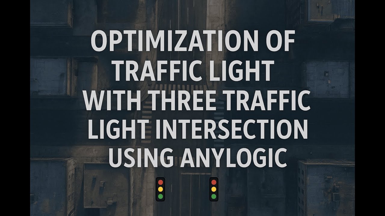 Optimization of Traffic Light Road Network with Three (3) Intersection Using AnyLogic