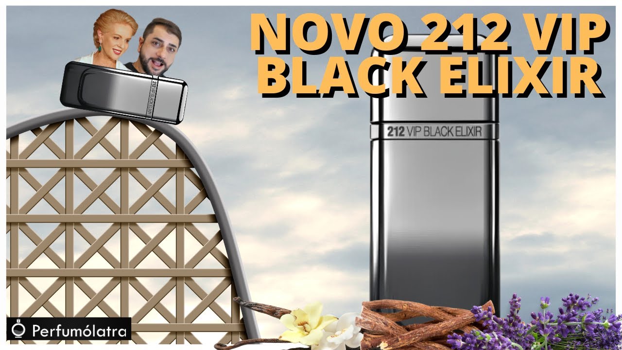 NOVO 212 VIP BLACK ELIXIR: O cheiro é bom, mas...