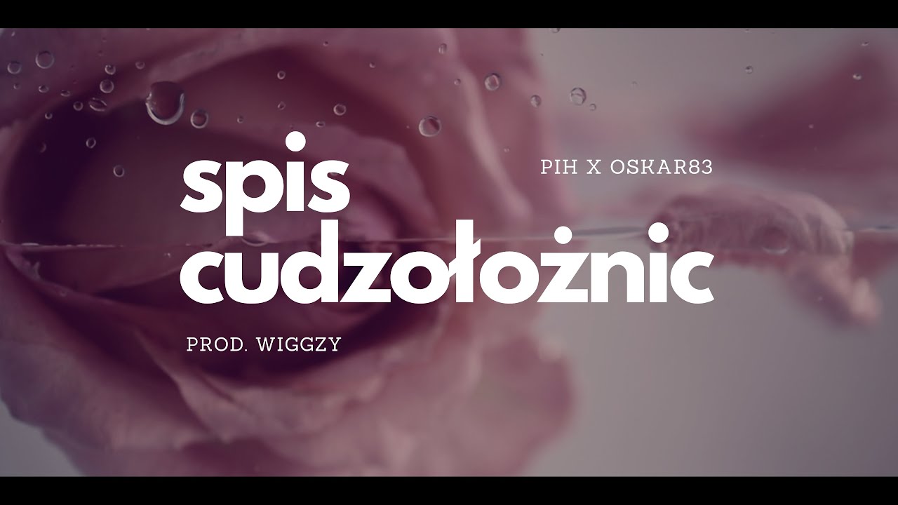 Pih - Spis Cudzołożnic ft. Oskar83 (prod. Wiggzy)