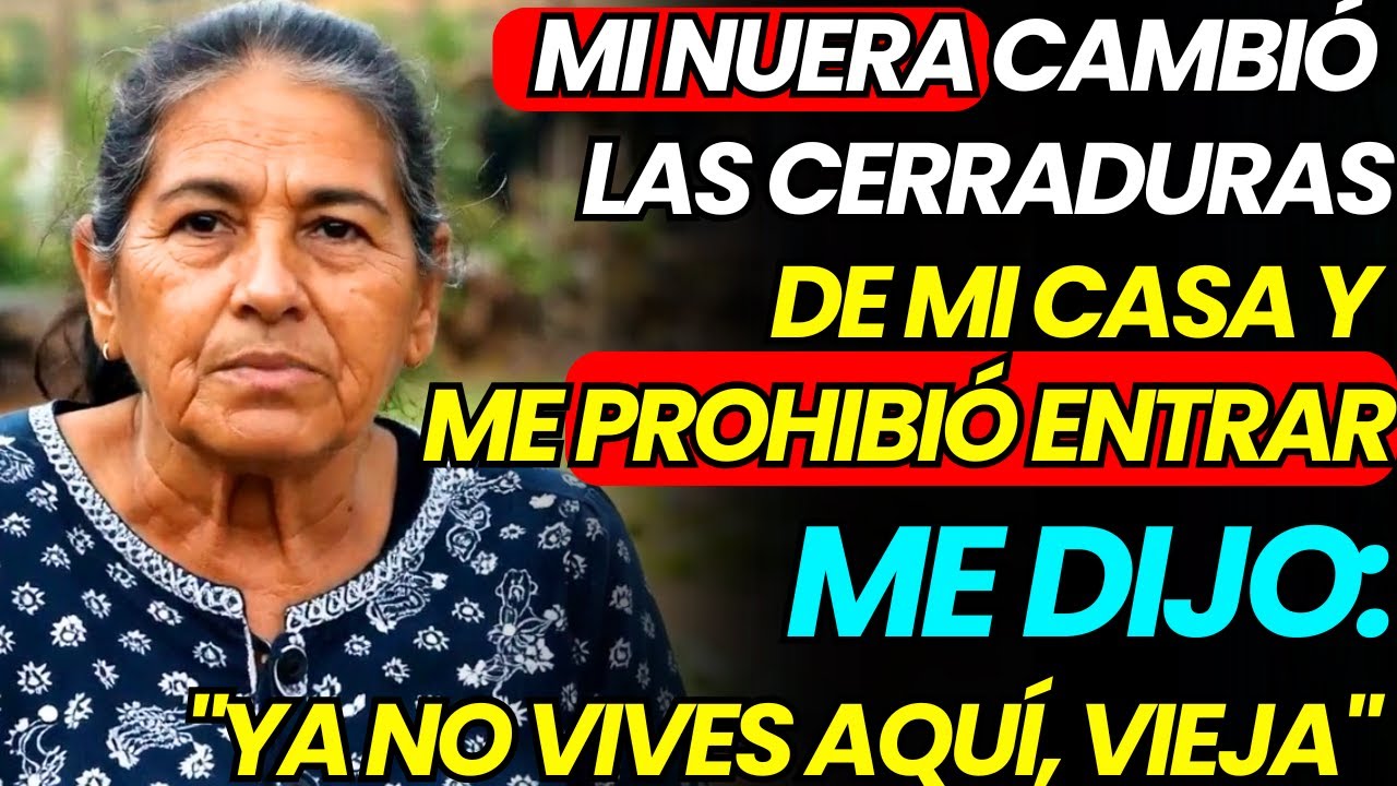 📖 HISTORIA REAL: La Novia de Mi Hijo Me Echó de Mi Propia Casa | Justicia Divina