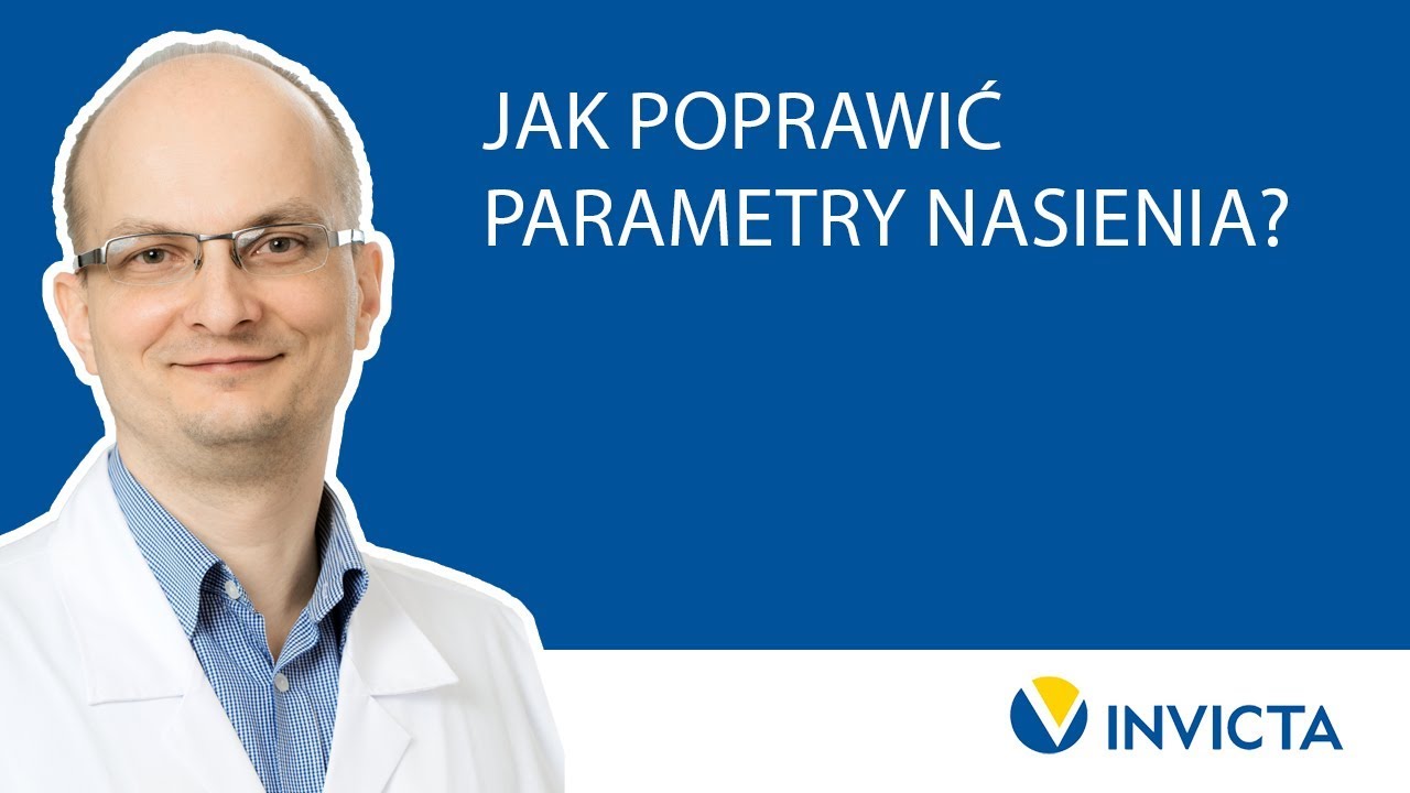 Jak poprawić parametry nasienia?