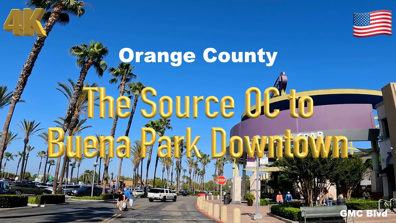 [4K] Orange County 🇺🇸, The Source OC to Buena Park Downtown California USA in Jun 2022 - Drive