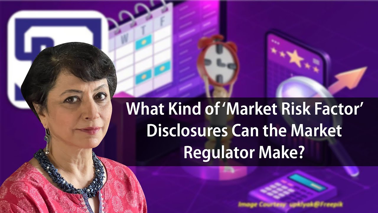 What Kind of &lsquo;Market Risk Factor&rsquo; Disclosures Can the Market Regulator Make?