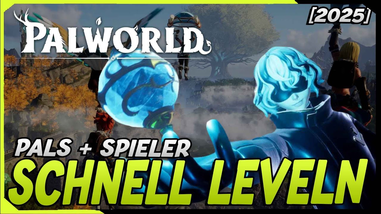 Schnell Leveln in Palworld ! Pals + Spieler [2025]