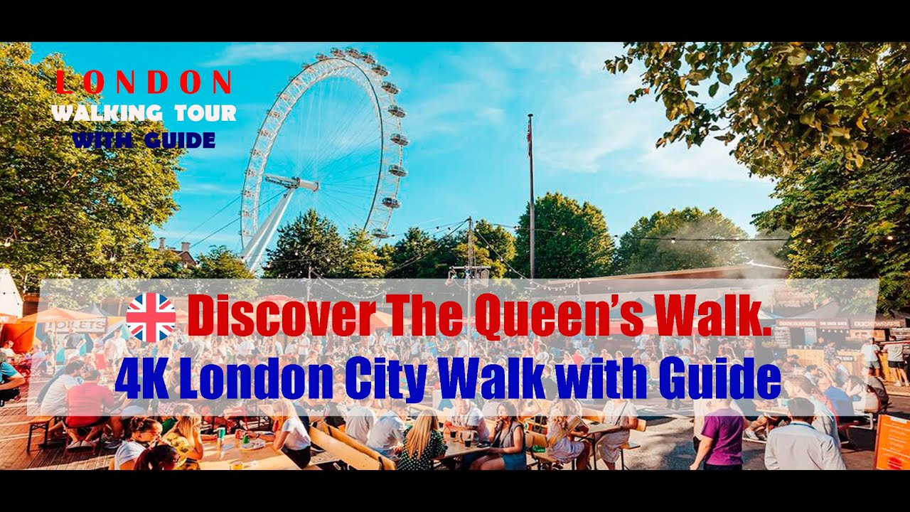 🇬🇧 Discover The Queen&rsquo;s Walk  4K London City Walk with Guide