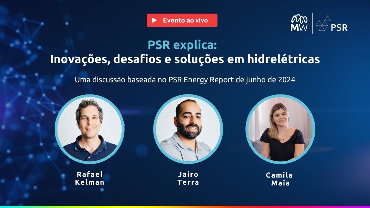 PSR Explica: Inova&ccedil;&otilde;es, desafios e solu&ccedil;&otilde;es em hidrel&eacute;tricas