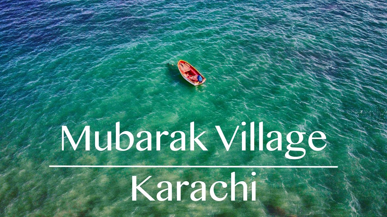 Mubarak Village Karachi [4K]