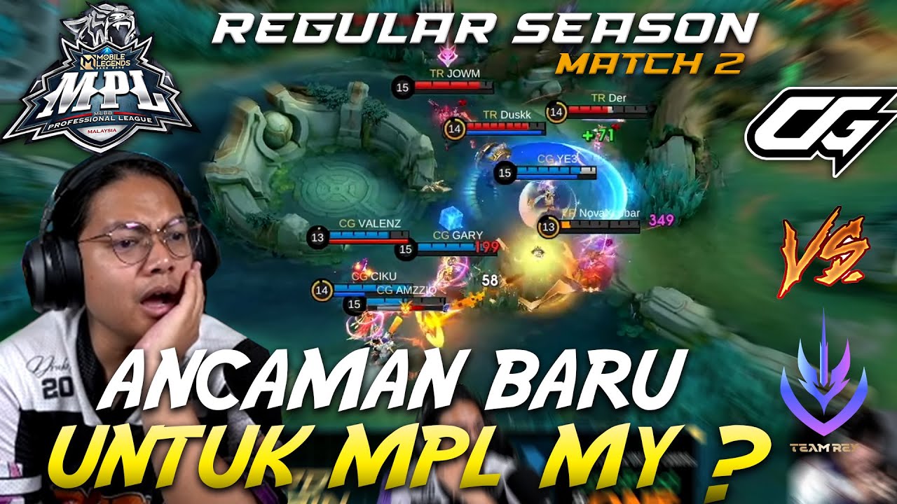 CG VS TEAM REY MATCH 2 MPL MY S16