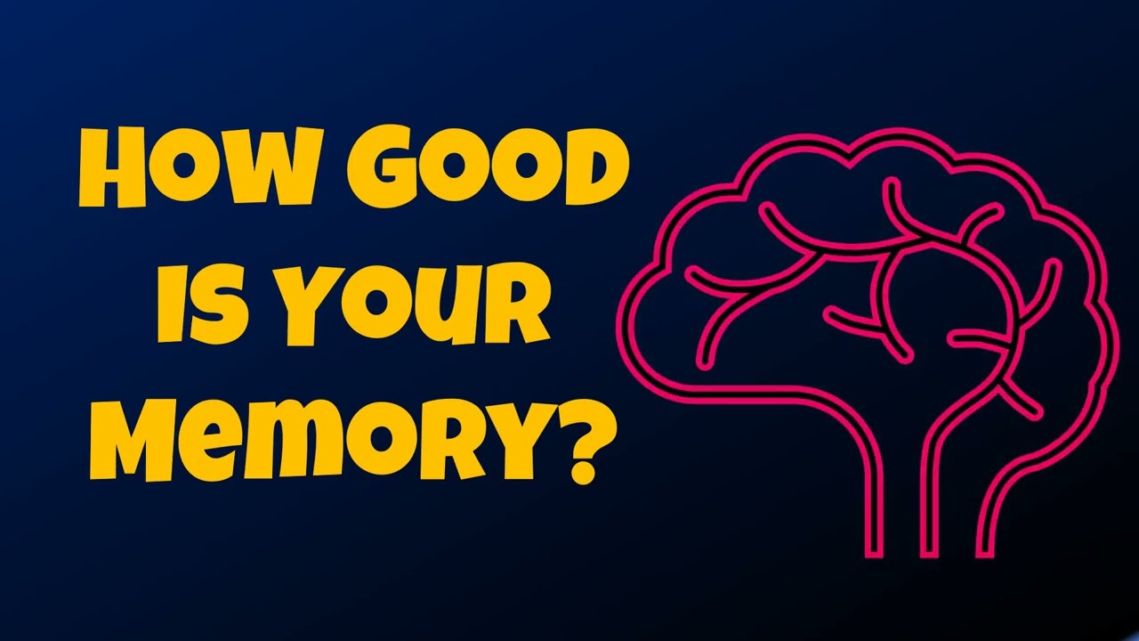 How Good is your Memory? Memory Quiz