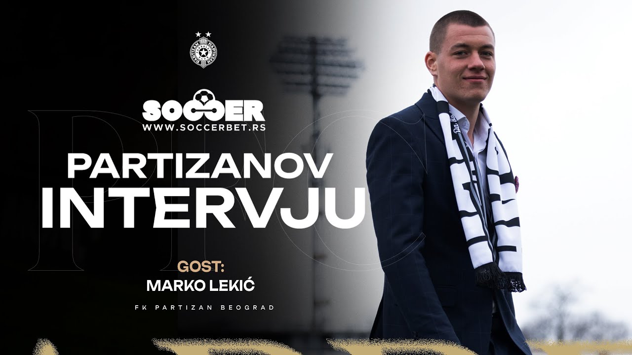 PARTIZANOV INTERVJU: Marko Lekić – Želje u crno-belom dresu su jasne – golovi i trofeji!