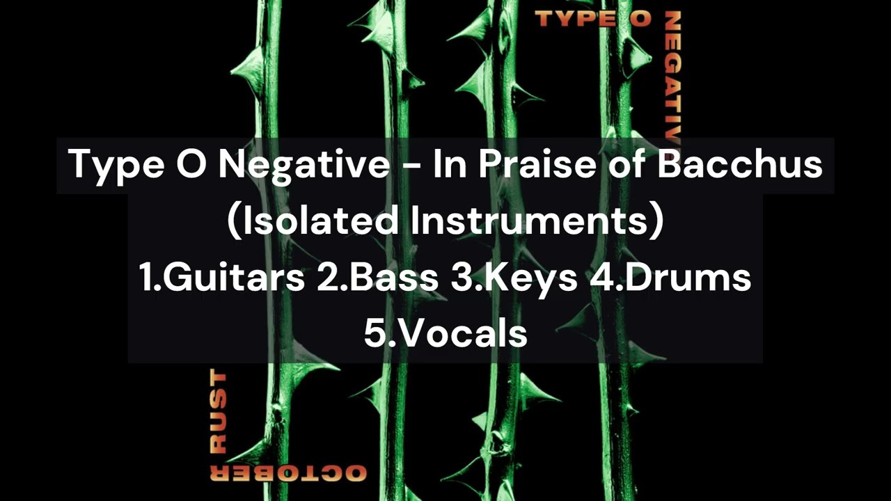 Type O Negative - In Praise of Bacchus (Guitars Bass Keys Drums Vocals Only)