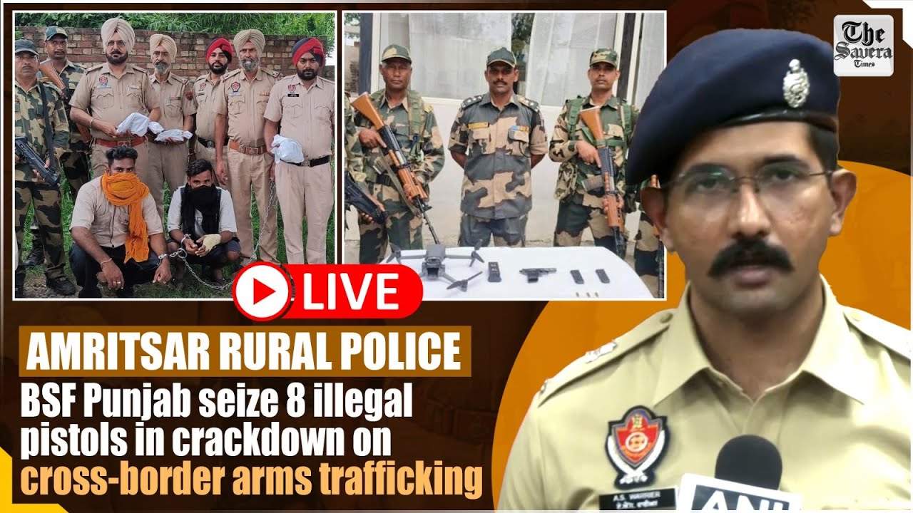 [LIVE] Cross-Border Arms Bust in Amritsar: 8 Pistols Seized