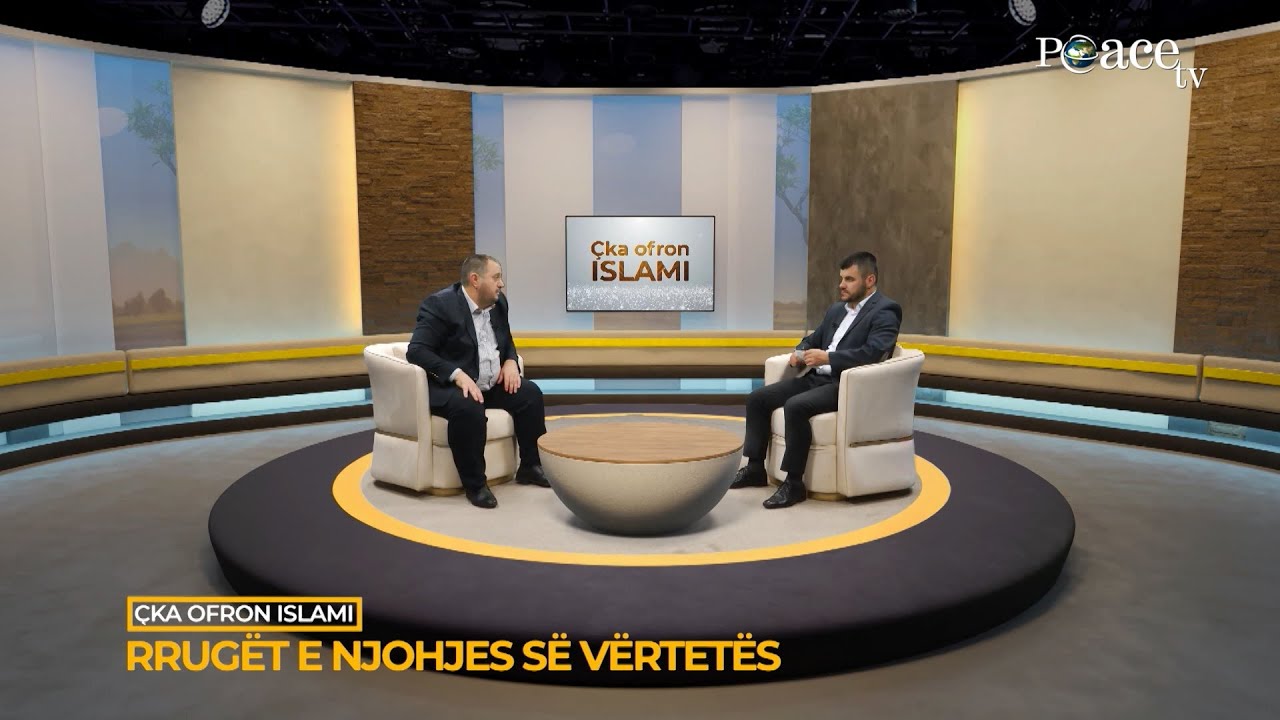 Çka ofron Islami | 02. Rrugët e njohjes së vërtetës - Sabaudin Jashari