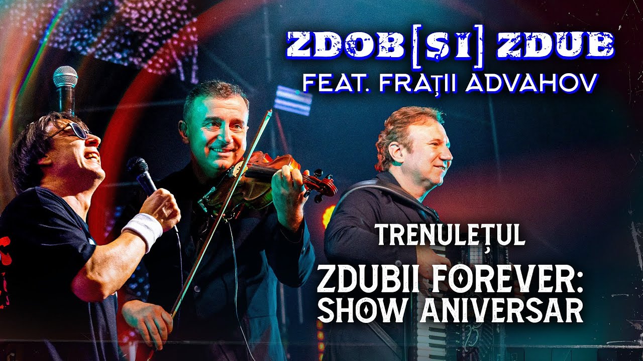 Zdob și Zdub x Frații Advahov — Trenulețul (Live at Zdubii Forever Show aniversar, 24/12/2025)