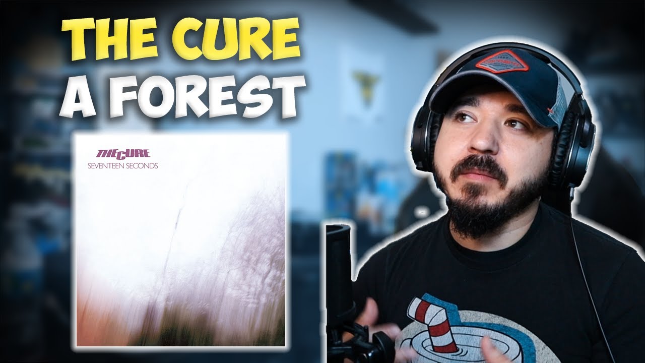 THE CURE - A Forest | FIRST TIME REACTION