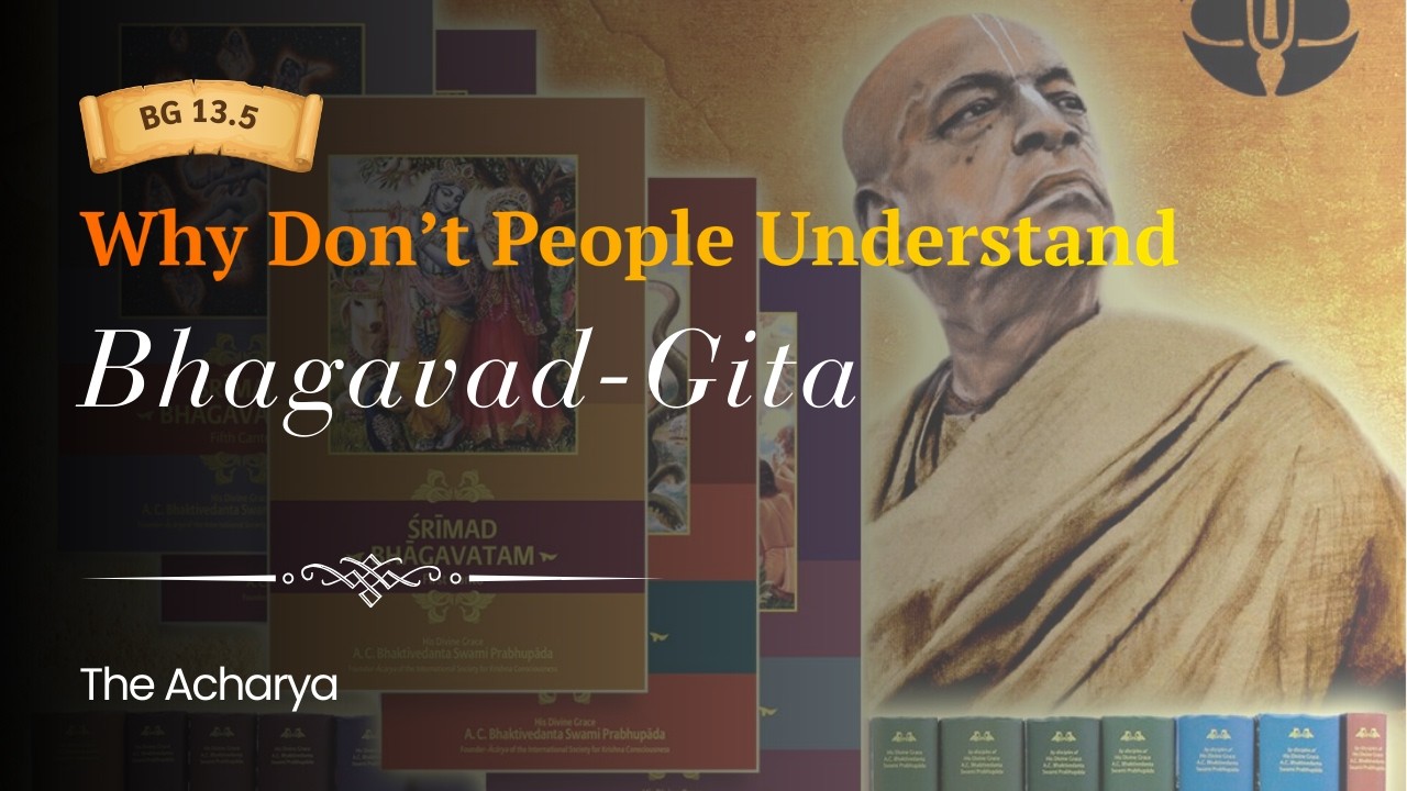 Why Don't People Understand Bhagavad-Gita | BG 13.5 | Bombay, India | Srila Prabhupada