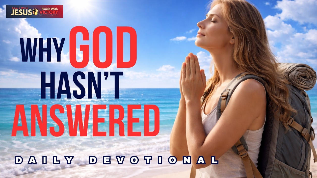 This Is Why God Hasn’t Answered You Yet | Morning Prayer