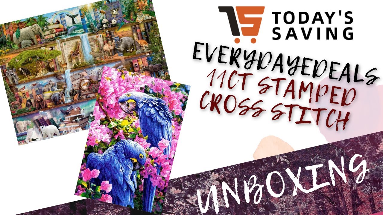 Unboxing Everydayedeals 11 Count Stamped Cross Stich 🐦🐘 Love them so much!