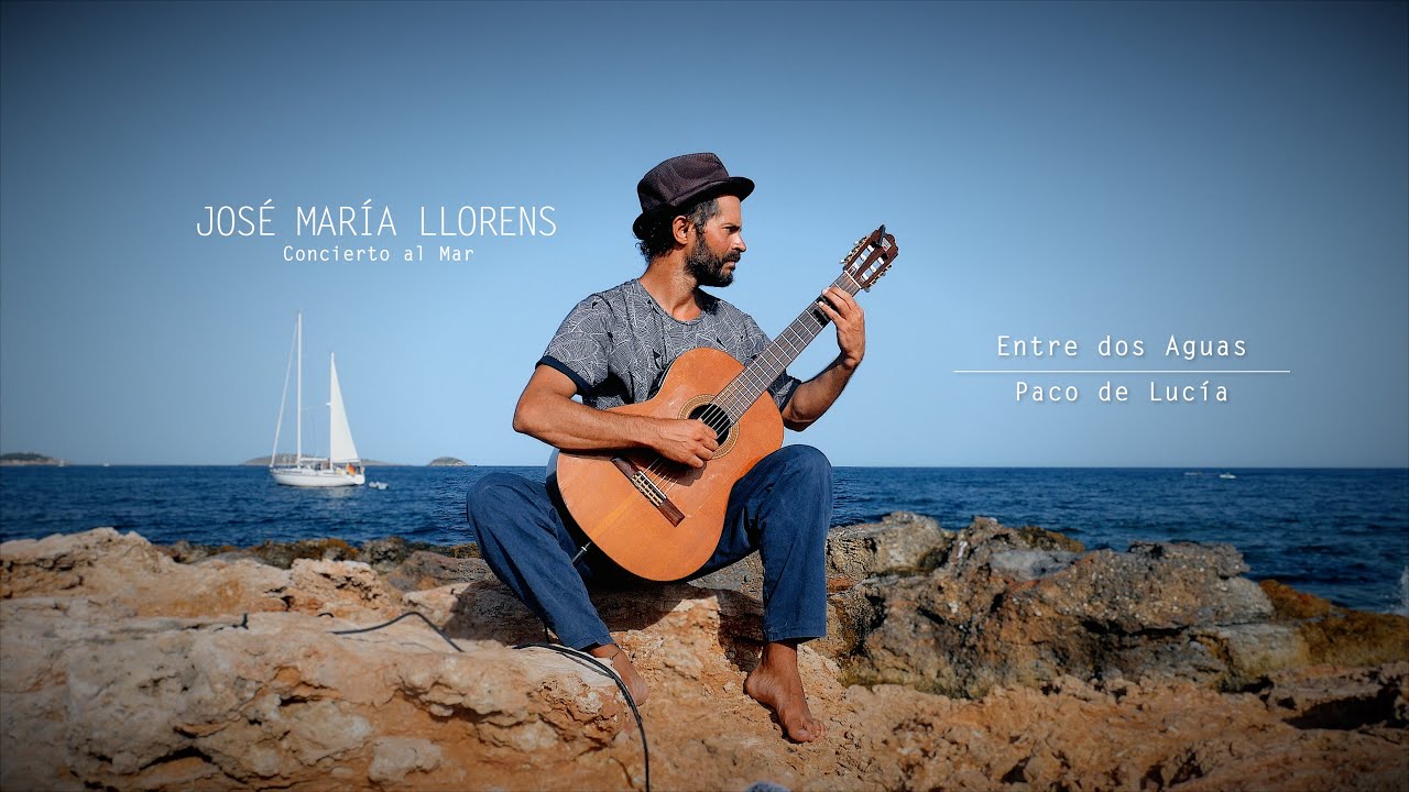 Entre dos Aguas•Paco de Lucía | José María Llorens - Concierto al Mar (Ibiza)