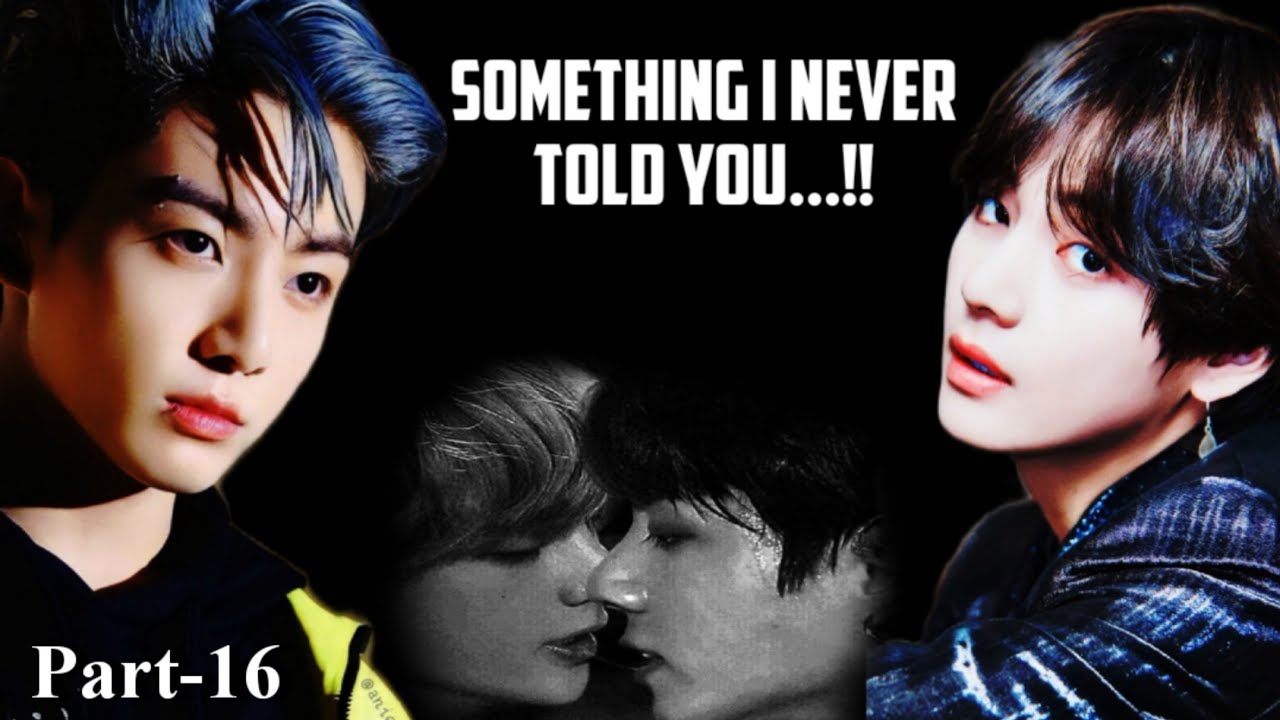 Something I Never Told You🥀Part-16🥀Taekook Love Story#mytaekookstories  #taekooklovestory#taekookff