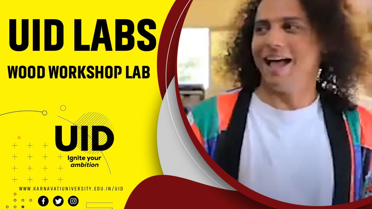UID Labs - Wood Workshop Lab | Karnavati University | Gujarat | India