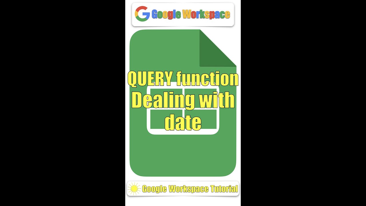 QUERY function | Dealing with date