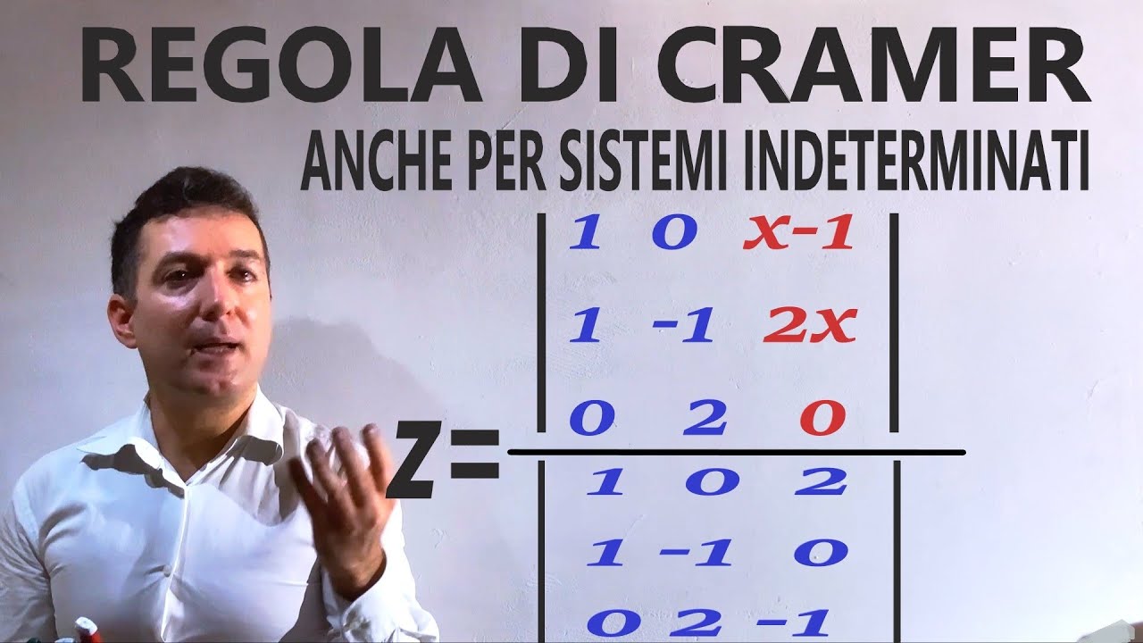 Regola di  Cramer -Sistema indeterminato - Algebra lineare