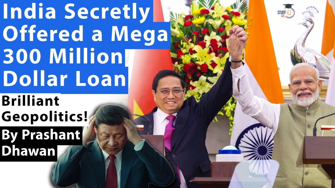 Brilliant Geopolitics by India | India Secretly Offered 300 Million Dollar Loan to Rival Vietnam