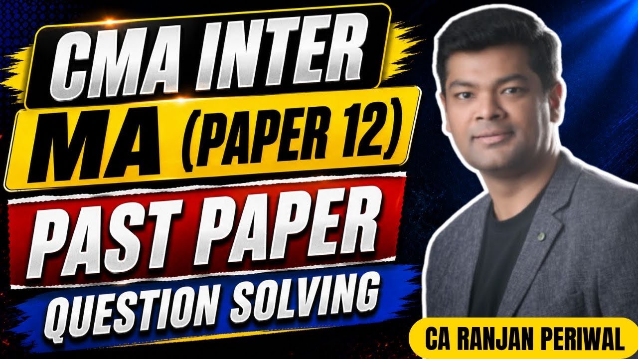 CMA Inter MA (P12) Past Paper Qsn Solving