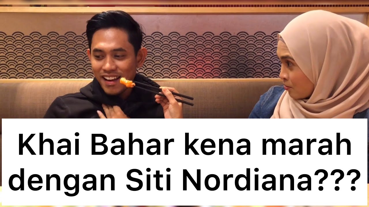Siti Nordiana dating dengan Khai Bahar