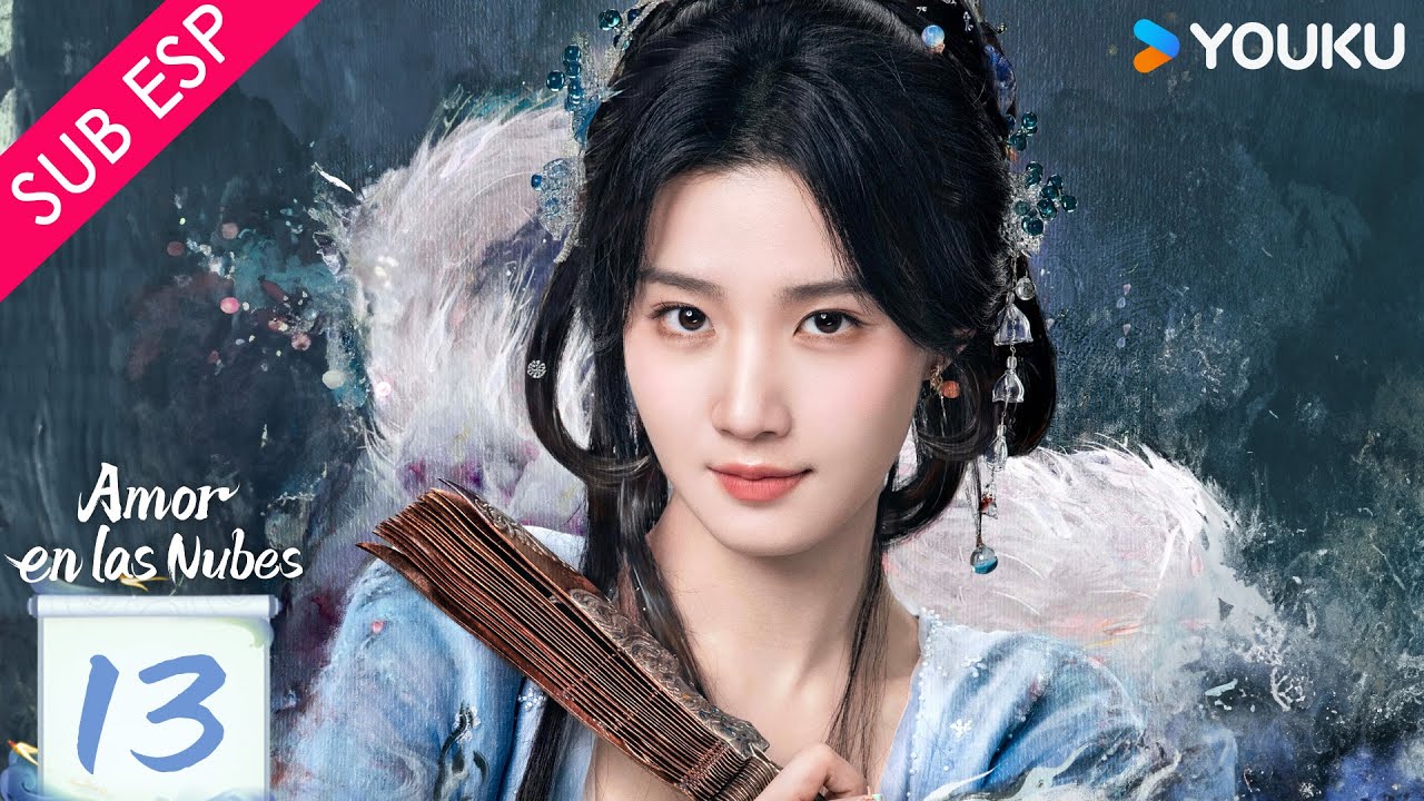 【SUB ESP】Amor en las Nubes EP13 | Hou Minghao / Lu Yuxiao / Yu Chengen / He Nan | YOUKU