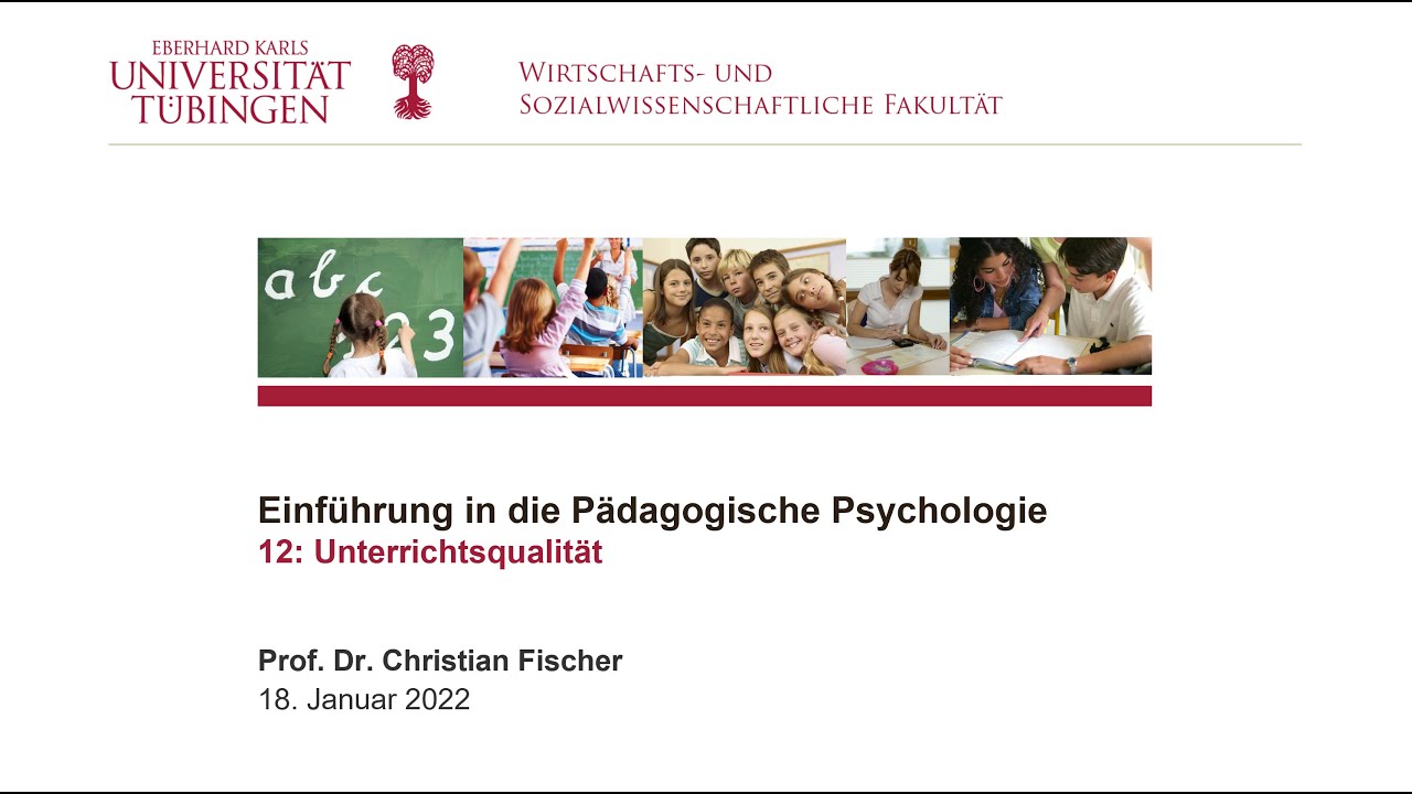 Unterrichtsqualität - Einführung in die Pädagogische Psychologie VL12 - WiSe 2021/22