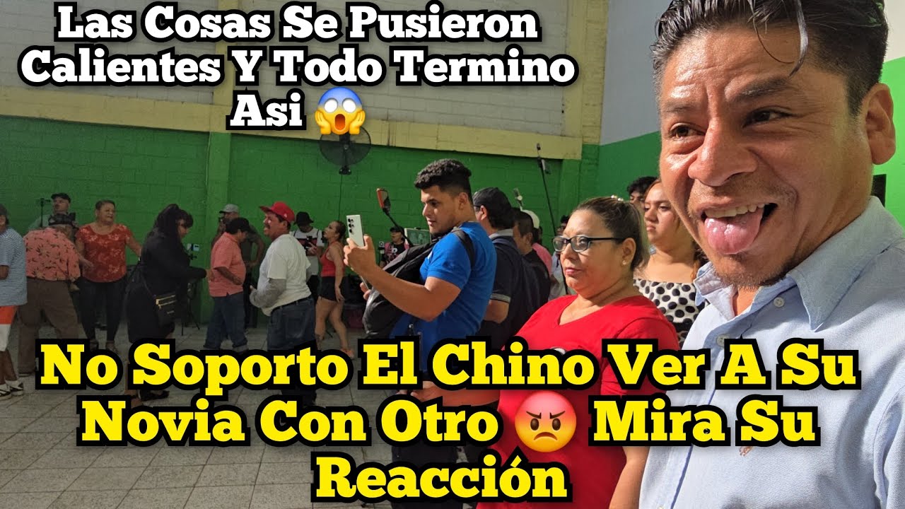 Despues De Confirma Una Relación El Chino No Soporto Los Celos 😡 Mira Que Paso 😳😱‼️
