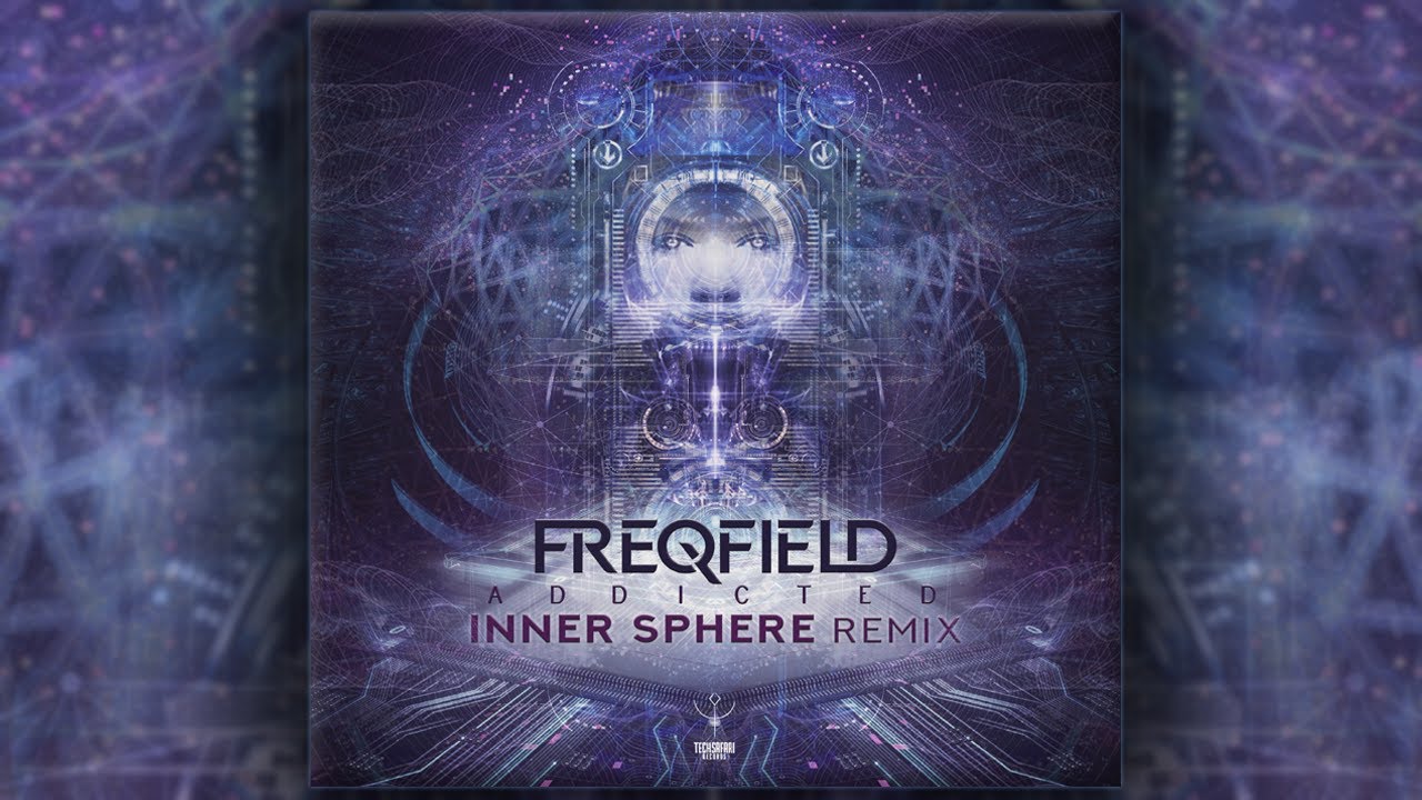 Freqfield - Addicted ( Inner Sphere Remix )