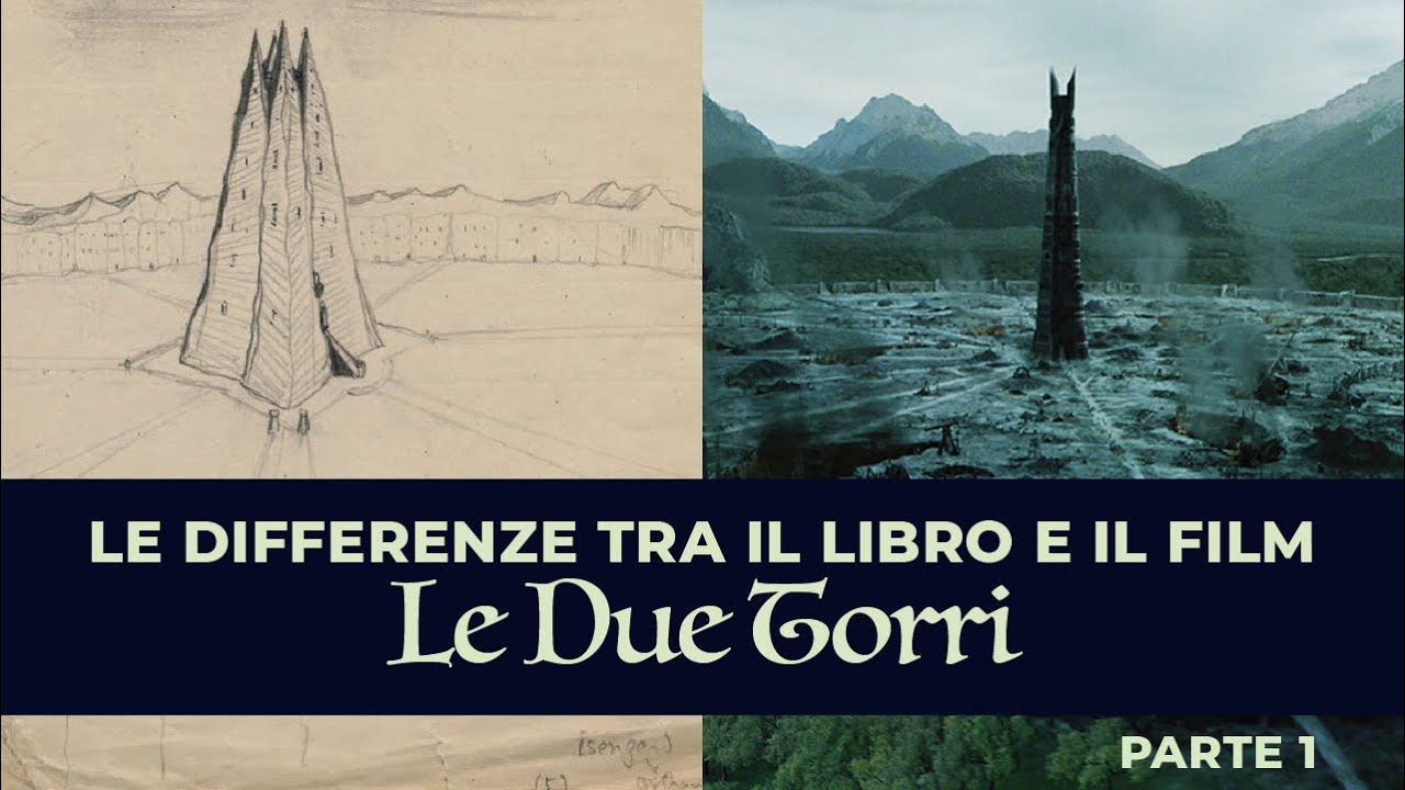Le Due Torri - DIFFERENZE FILM/LIBRO - Prima Parte -