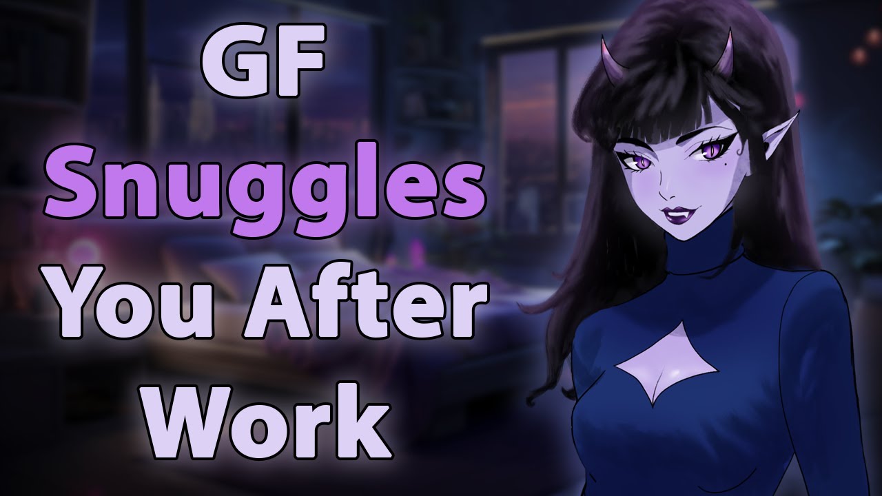 [F4M] GF Snuggles You After Work [ASMR roleplay]