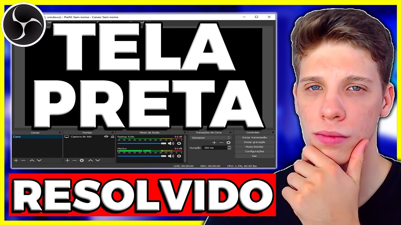 ERRO TELA PRETA NO OBS STUDIO! COMO RESOLVER?