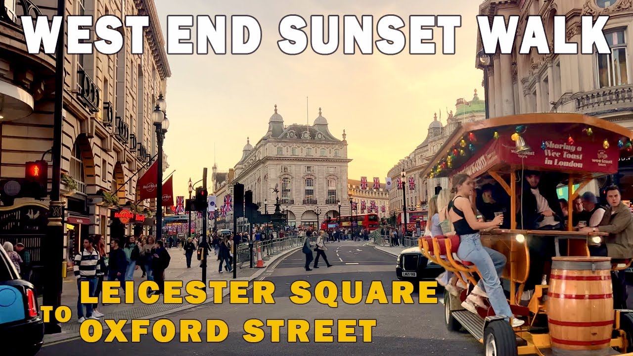 London West End Sunset Walk 4K | Leicester Square to Oxford Street | London Walk